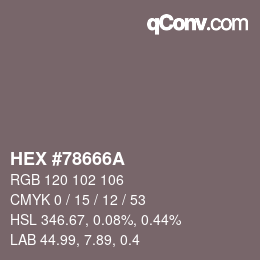 Color code: HEX #78666A | qconv.com