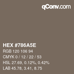 Color code: HEX #786A5E | qconv.com