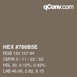 カラーコード: HEX #786B5E | qconv.com