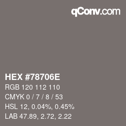 Color code: HEX #78706E | qconv.com