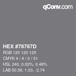 Color code: HEX #78787D | qconv.com