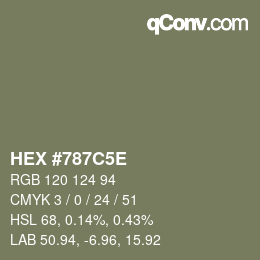 カラーコード: HEX #787C5E | qconv.com