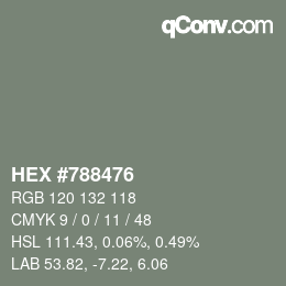 Color code: HEX #788476 | qconv.com