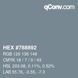 Color code: HEX #788892 | qconv.com