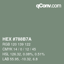 カラーコード: HEX #788B7A | qconv.com