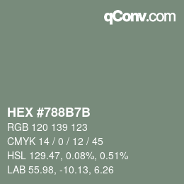 カラーコード: HEX #788B7B | qconv.com