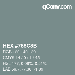 Color code: HEX #788C8B | qconv.com