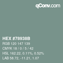 颜色代码: HEX #78938B | qconv.com