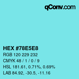 カラーコード: HEX #78E5E8 | qconv.com
