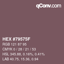 Color code: HEX #79575F | qconv.com