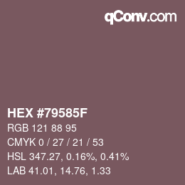 Color code: HEX #79585F | qconv.com