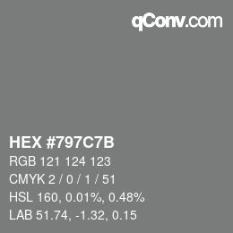 カラーコード: HEX #797C7B | qconv.com