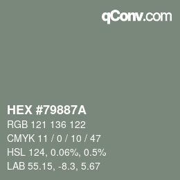 カラーコード: HEX #79887A | qconv.com