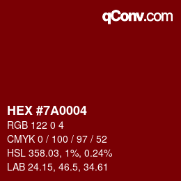 カラーコード: HEX #7A0004 | qconv.com