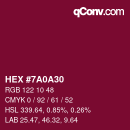 颜色代码: HEX #7A0A30 | qconv.com