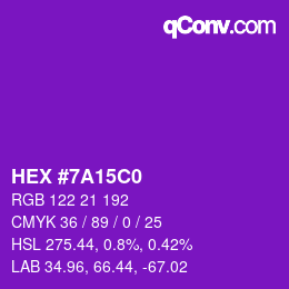 カラーコード: HEX #7A15C0 | qconv.com