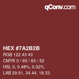 カラーコード: HEX #7A2B2B | qconv.com