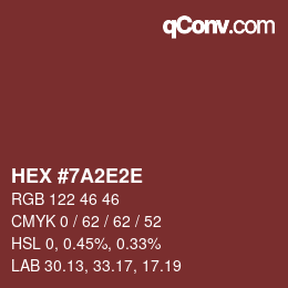 カラーコード: HEX #7A2E2E | qconv.com