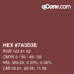 Color code: HEX #7A3D3E | qconv.com