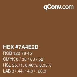 カラーコード: HEX #7A4E2D | qconv.com