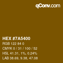 Farbcode: HEX #7A5400 | qconv.com