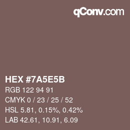 Color code: HEX #7A5E5B | qconv.com