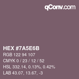 カラーコード: HEX #7A5E6B | qconv.com