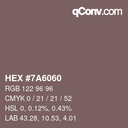 カラーコード: HEX #7A6060 | qconv.com