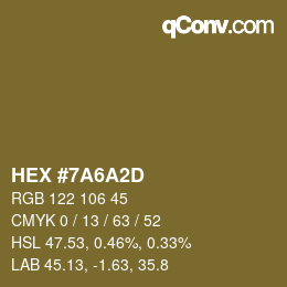 カラーコード: HEX #7A6A2D | qconv.com