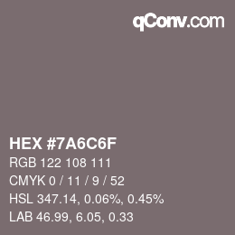 颜色代码: HEX #7A6C6F | qconv.com