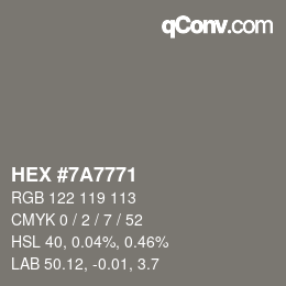 Color code: HEX #7A7771 | qconv.com