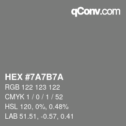 カラーコード: HEX #7A7B7A | qconv.com