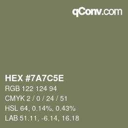 カラーコード: HEX #7A7C5E | qconv.com