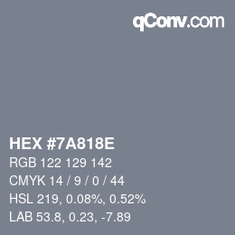 カラーコード: HEX #7A818E | qconv.com