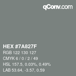 カラーコード: HEX #7A827F | qconv.com