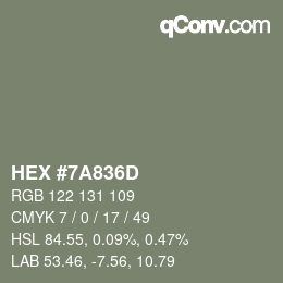 颜色代码: HEX #7A836D | qconv.com