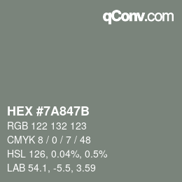 カラーコード: HEX #7A847B | qconv.com