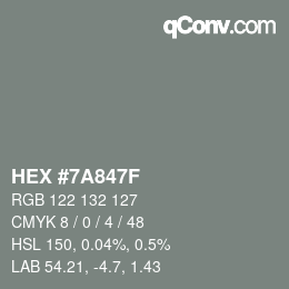 カラーコード: HEX #7A847F | qconv.com