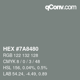 カラーコード: HEX #7A8480 | qconv.com