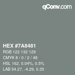 Color code: HEX #7A8481 | qconv.com