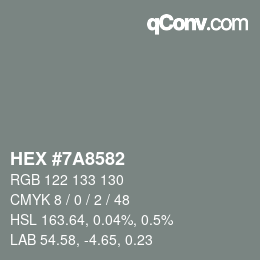 颜色代码: HEX #7A8582 | qconv.com