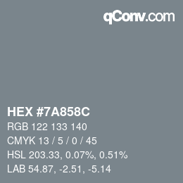 カラーコード: HEX #7A858C | qconv.com