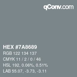 カラーコード: HEX #7A8689 | qconv.com