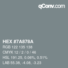 颜色代码: HEX #7A878A | qconv.com