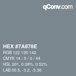 Color code: HEX #7A878E | qconv.com