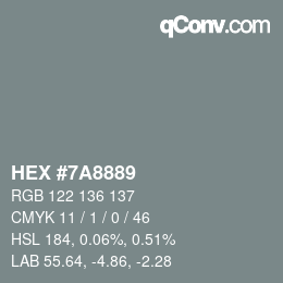 カラーコード: HEX #7A8889 | qconv.com