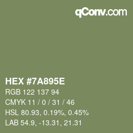 カラーコード: HEX #7A895E | qconv.com