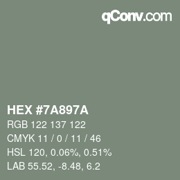 カラーコード: HEX #7A897A | qconv.com