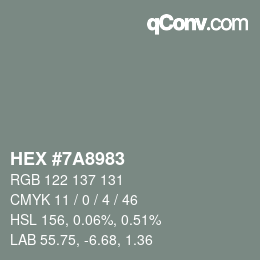 カラーコード: HEX #7A8983 | qconv.com