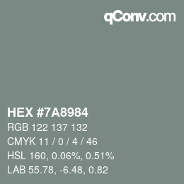 カラーコード: HEX #7A8984 | qconv.com